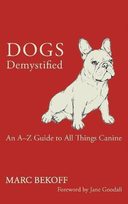 Dogs Demystified(English, Paperback, Bekoff Marc)