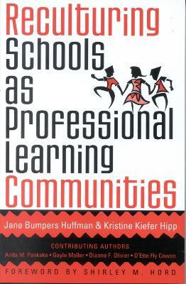 Reculturing Schools as Professional Learning Communities(English, Paperback, Huffman Jane Bumpers)