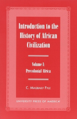 Introduction to the History of African Civilization(English, Paperback, Fyle Magbaily C.)