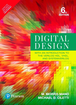 Digital Design: With an Introduction to the Verilog HDL, VHDL, and System Verilog, 6e  - Digital Design 6th Edition By M MORRIS(Paperback, M. Morris Mano)