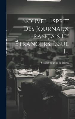 Nouvel Esprit Des Journaux Francais Et Etrangers, Issue 1...(French, Hardcover, unknown)