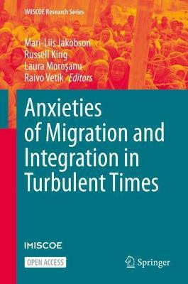 Anxieties of Migration and Integration in Turbulent Times(English, Hardcover, unknown)
