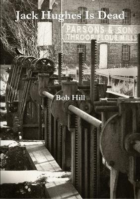 Jack Hughes Is Dead(English, Paperback, Hill Bob)