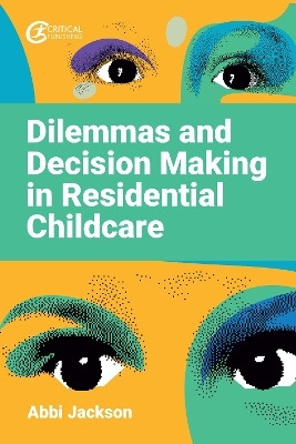 Dilemmas and Decision Making in Residential Childcare(English, Paperback, Jackson Abbi)