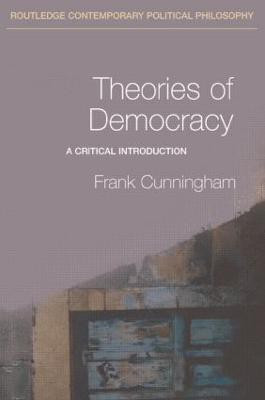 Theories of Democracy(English, Paperback, Cunningham Frank)