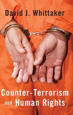 Counter-Terrorism and Human Rights(English, Electronic book text, Whittaker David J.)