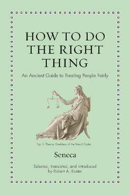 How to Do the Right Thing(English, Hardcover, Seneca)