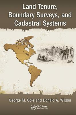 Land Tenure, Boundary Surveys, and Cadastral Systems(English, Paperback, Cole George M.)