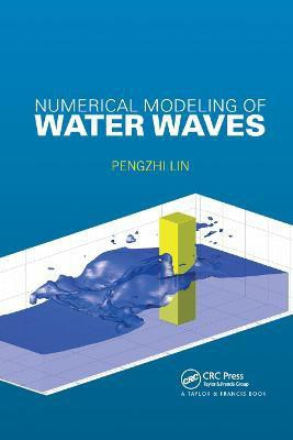 Numerical Modeling of Water Waves(English, Paperback, Lin Pengzhi)