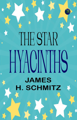 The Star Hyacinths(Paperback, James H. Schmitz)