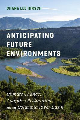 Anticipating Future Environments(English, Paperback, Hirsch Shana Lee)