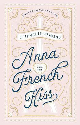 Anna and the French Kiss Collector's Edition(English, Hardcover, Perkins Stephanie)