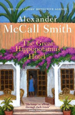 The Great Hippopotamus Hotel(English, Paperback, McCall Smith Alexander)