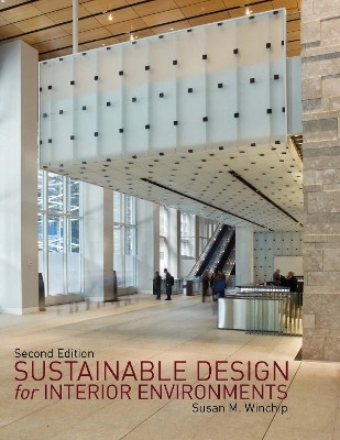 Sustainable Design for Interior Environments Second Edition(English, Paperback, Winchip Susan)