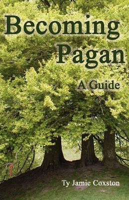 Becoming Pagan(English, Paperback, Coxston Ty Jamie)