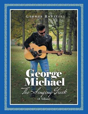 George Michael(English, Paperback, Rapitis George)