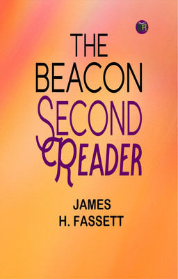 The Beacon Second Reader(Paperback, James H. Fassett)