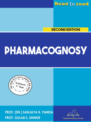 Pharmacognosy Book D.Pharm 1st Year | Coloured Pages ( English ) Second Edition by Thakur Publication(Paperback, Prof.(Dr.) Sanjaya Kumar Panda, Prof.Gulab S.Shinde)