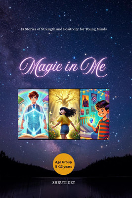 Magic in Me(English, Paperback, Shruti Dey)
