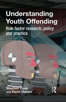 Understanding Youth Offending(English, Hardcover, Case Stephen)