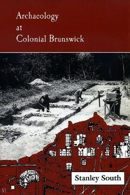 Archaeology at Colonial Brunswick(English, Paperback, South Stanley)