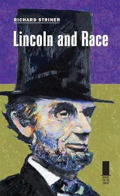 Lincoln and Race(English, Hardcover, Striner Richard)