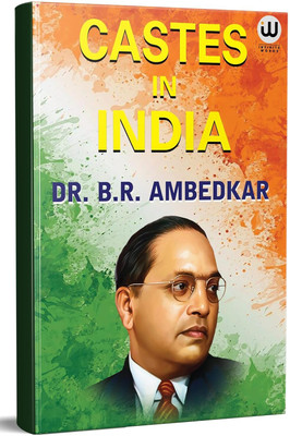 Castes In India | Dr. B.R. Ambedkar | English Paperback | The Original Edition | Caste In India by BR Ambedkar | Their Mechanism, Genesis And Development | Ambedkar Castes In India | Book Bhimrao Works B R Pride Baba Saheb Bheemrao Bheem Bhim Rao Problem Untouchables dr br. Ambedkar's all Writings B