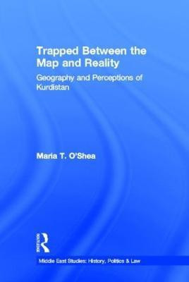 Trapped Between the Map and Reality(English, Hardcover, O'Shea Maria Theresa)