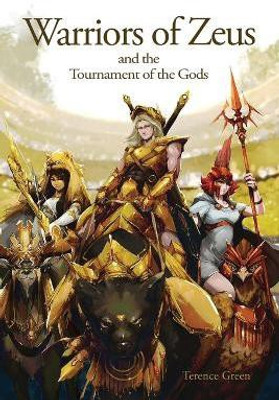 Warriors of Zeus and the Tournament of the Gods(English, Paperback, Green Terence)
