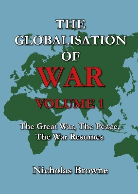 The Globalisation of War(English, Paperback, Browne Nicholas)