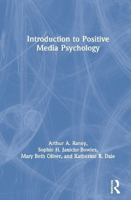 Introduction to Positive Media Psychology(English, Hardcover, Raney Arthur A.)