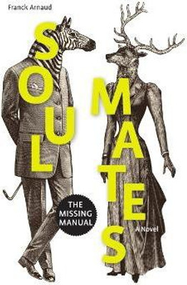 Soul Mates: the Missing Manual(English, Paperback, Arnaud Franck)