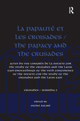 La Papaute et les croisades / The Papacy and the Crusades(English, Paperback, unknown)