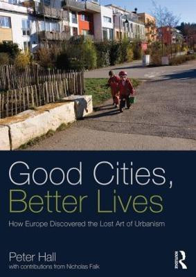 Good Cities, Better Lives(English, Paperback, Hall Peter)