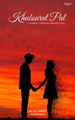 Khubsurat Pal: A journey through broken love(Paperback, Ariyal Ahmed Chowdhury)