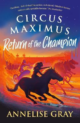 Circus Maximus: Return of the Champion(English, Paperback, Gray Annelise)