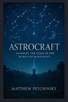 Astrocraft(English, Paperback, Petchinsky Matthew)
