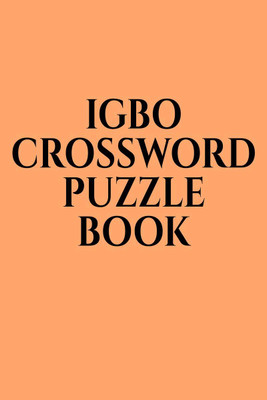 IGBO CROSSWORD PUZZLE BOOK(English, Paperback, Gss)