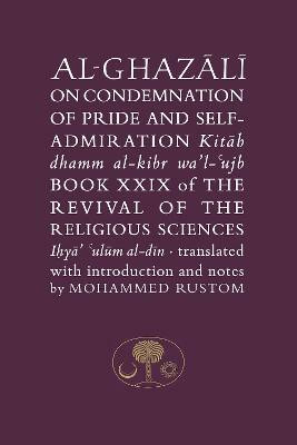 Al-Ghazali on the Condemnation of Pride and Self-Admiration(English, Paperback, al-Ghazali Abu Hamid)