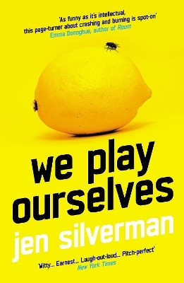 We Play Ourselves(English, Paperback, Silverman Jen)