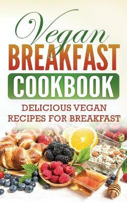 Vegan Breakfast Cookbook(English, Hardcover, Publishing Grizzly)