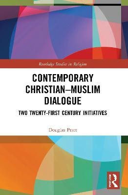 Contemporary Christian-Muslim Dialogue(English, Paperback, Pratt Douglas)