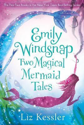 Emily Windsnap: Two Magical Mermaid Tales(English, Paperback, Kessler Liz)
