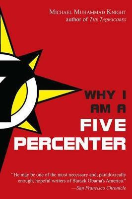 Why I am a Five Percenter(English, Paperback, Knight Michael Muhammad)