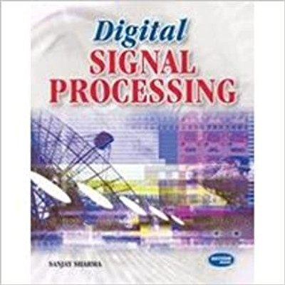 Digital Signal Processing by Sanjay Sharma(Paperback, Sanjay Sharma)