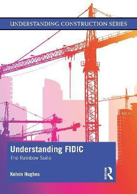 Understanding FIDIC(English, Paperback, Hughes Kelvin)