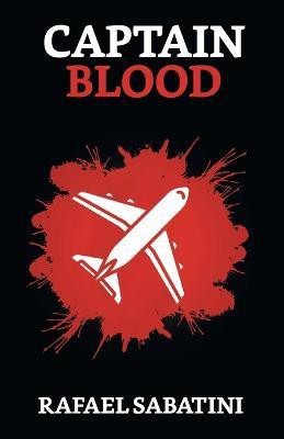 Captain Blood(English, Paperback, Sabatini Rafael)