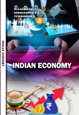 INDIAN ECONOMY(Paperback, Dr.D.Radhasri, Mr.S.Yuvaragavan, Mr.K.S.Naghulsarwin)