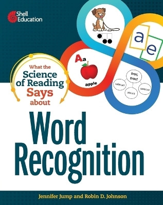 What the Science of Reading Says about Word Recognition(English, Paperback, Jump Jennifer)