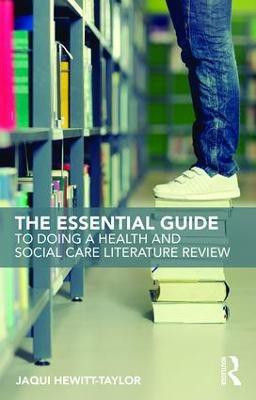 The Essential Guide to Doing a Health and Social Care Literature Review(English, Paperback, Hewitt-Taylor Jaqui)